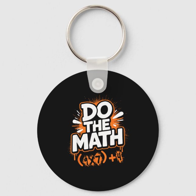 Do The Math 67 Funny Meme Men Women School Teacher Key Ring (Front)