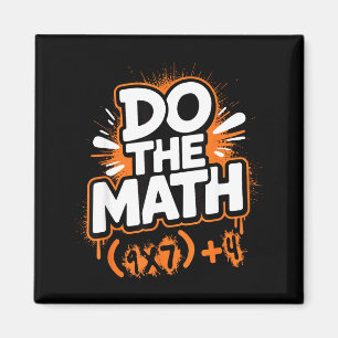 Do The Math 67 Funny Meme Men Women School Teacher Magnet