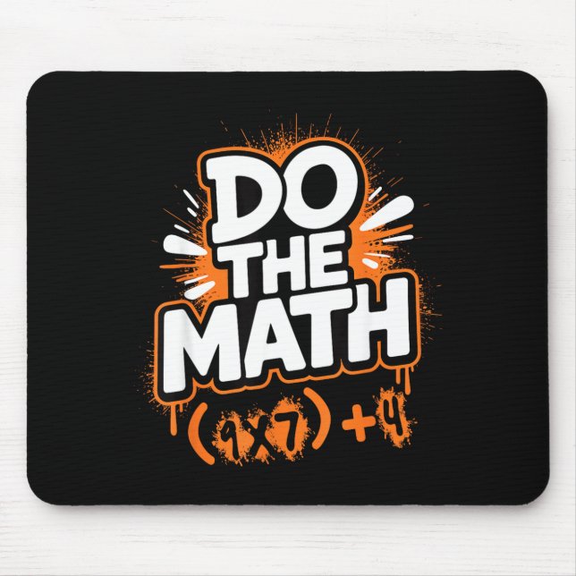 Do The Math 67 Funny Meme Men Women School Teacher Mouse Mat (Front)