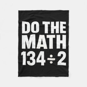 Do The Math 67 Funny Meme Six Seven Math Teacher S Fleece Blanket