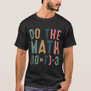 Do The Math 67 Funny Six Seven Meme Teacher Women  T-Shirt