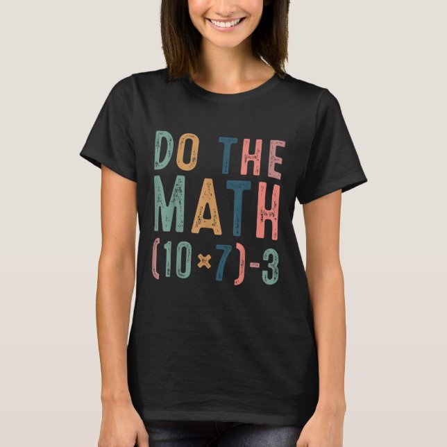 Do The Math 67 Funny Six Seven Meme Teacher Women  T-Shirt (Front)