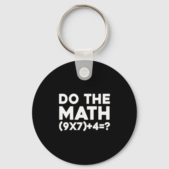 Do The Math 67 Meme 1  Key Ring (Front)