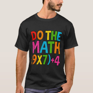 Do The Math 67 Meme 6 7 Funny Six Seven T-Shirt