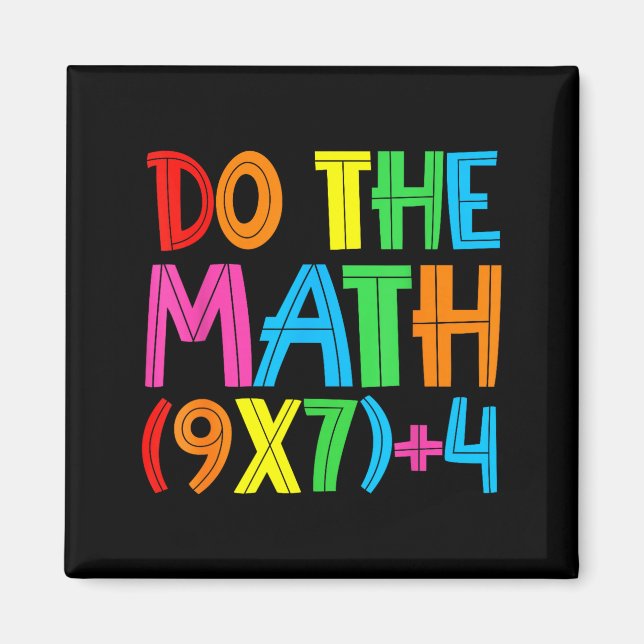 Do The Math 67 Meme 6 7 Funny Six Seven Women Teac Magnet (Front)