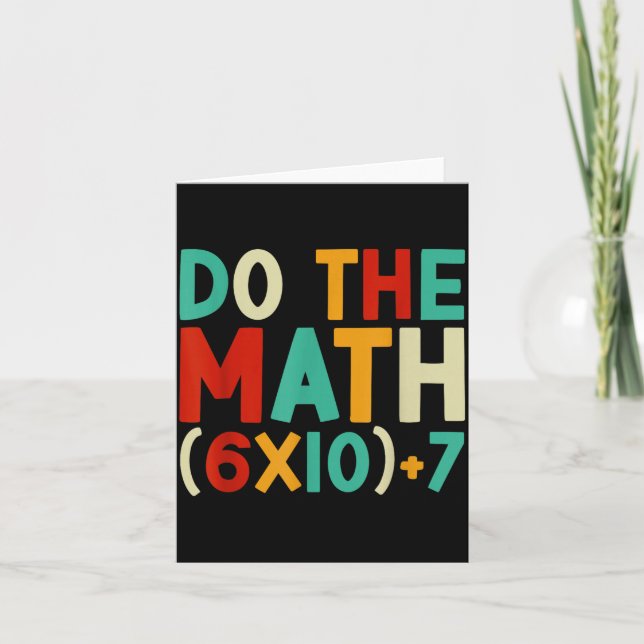 Do The Math 67 Meme 6 7 Six Seven Men Women Teache Card (Front)