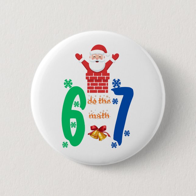 Do The Math 67 Meme Christmas 6 Cm Round Badge (Front)