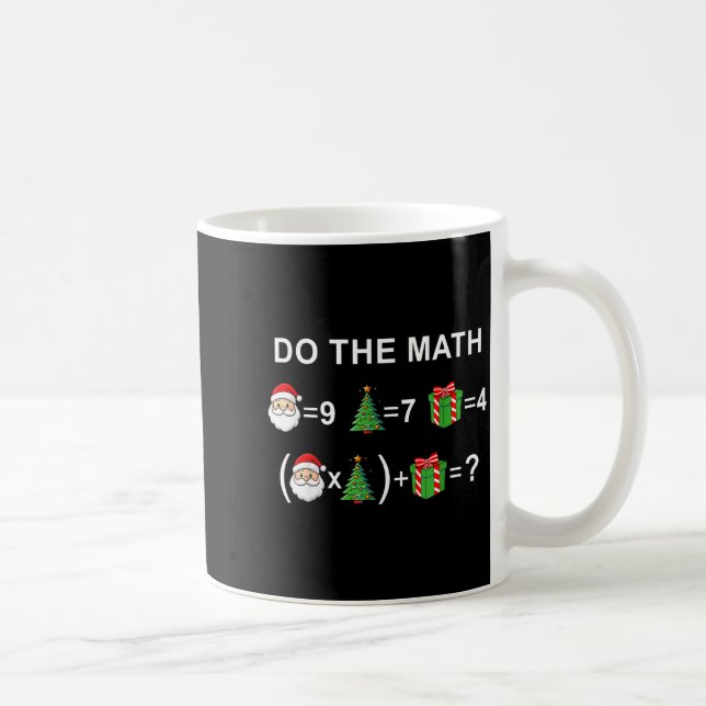 Do The Math 67 Meme Christmas Funny Math Teacher  Coffee Mug (Right)