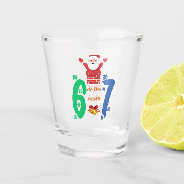 Do The Math 67 Meme Christmas Shot Glass (Front)