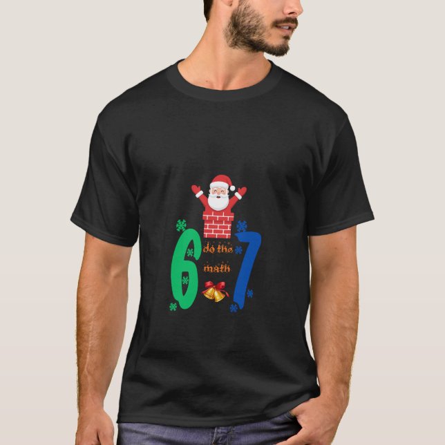Do The Math 67 Meme Christmas T-Shirt (Front)