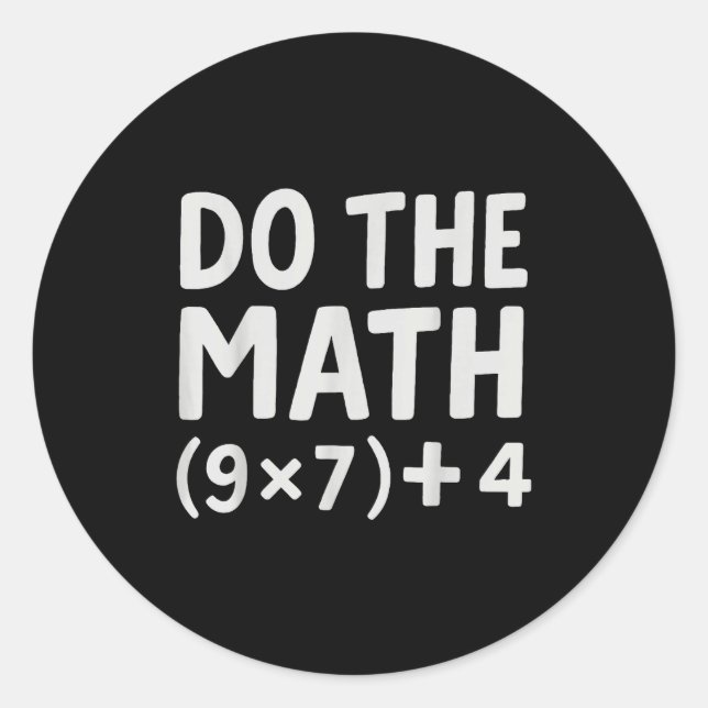 Do The Math 67 Meme  Classic Round Sticker (Front)