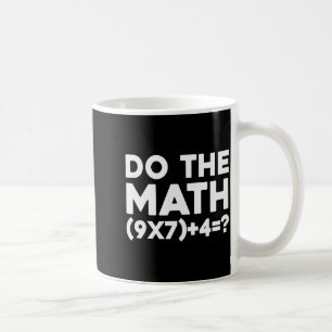 Do The Math 67 Meme Coffee Mug