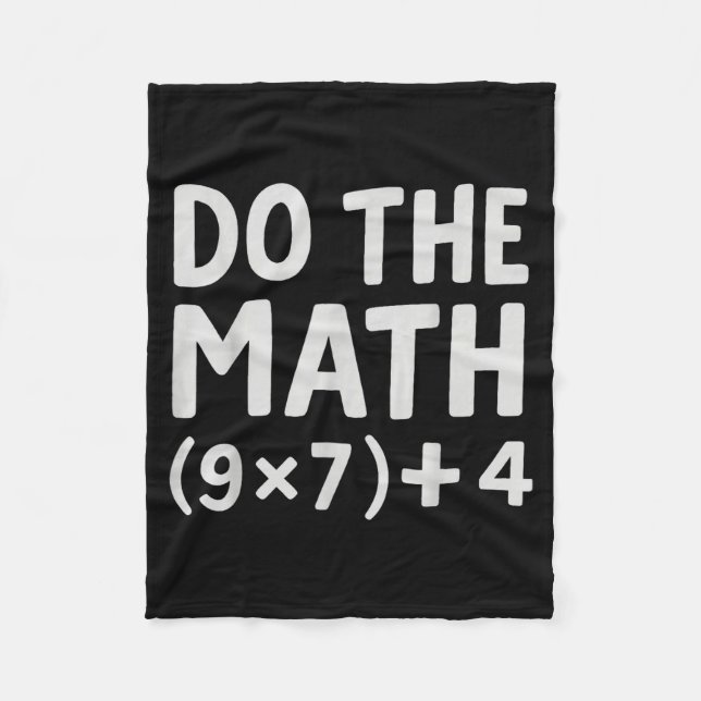 Do The Math 67 Meme  Fleece Blanket (Front)