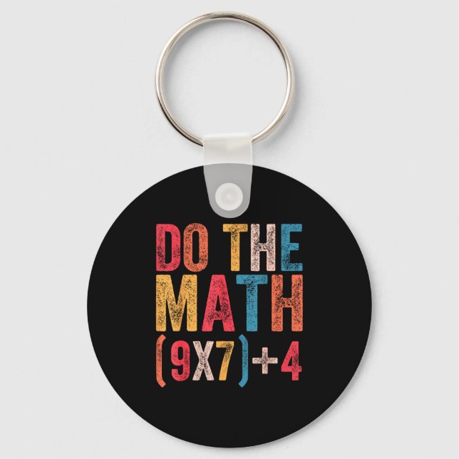Do The Math 67 Meme Funny 6 7 Six Seven Men Women  Key Ring (Front)