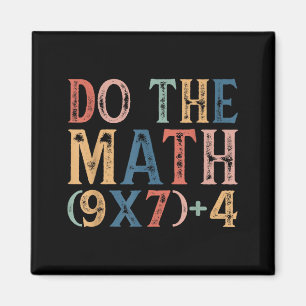 Do The Math 67 Meme Funny 6 7 Six Seven Men Women Magnet