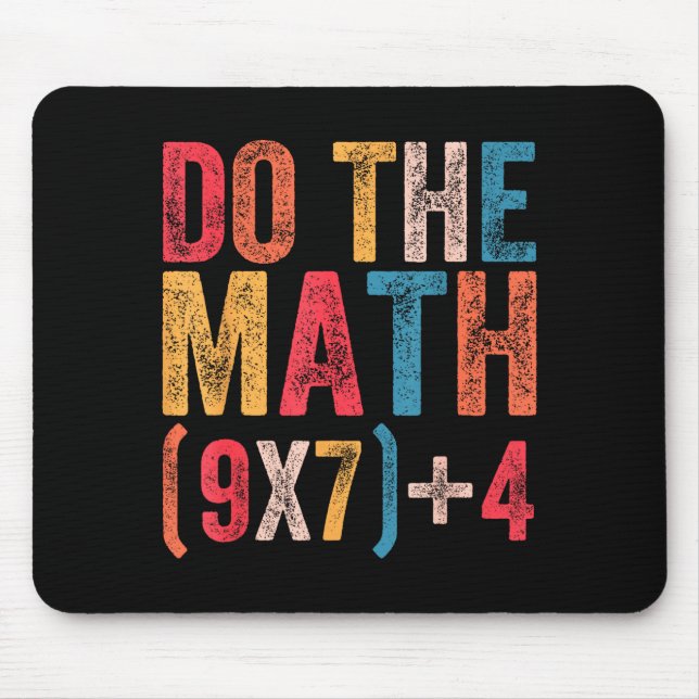 Do The Math 67 Meme Funny 6 7 Six Seven Men Women  Mouse Mat (Front)