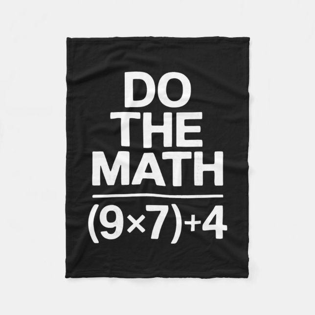 Do The Math 67 Meme Funny Sarcastic Humor  Fleece Blanket (Front)