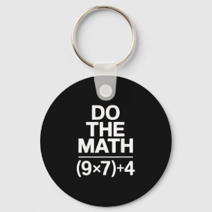 Do The Math 67 Meme Funny Sarcastic Humor  Key Ring