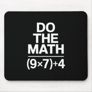 Do The Math 67 Meme Funny Sarcastic Humor Mouse Mat