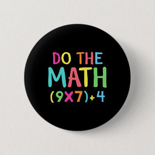 Do The Math 67 Meme Funny Six Seven Men Women Teac 6 Cm Round Badge