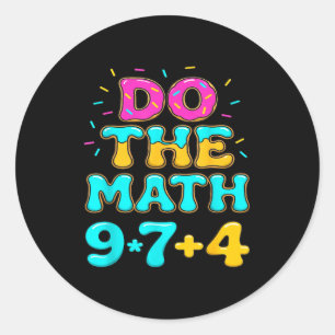 Do The Math 67 Meme Funny Six Seven Men Women Teac Classic Round Sticker