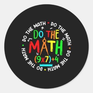 Do The Math 67 Meme Funny Six Seven Men Women Teac Classic Round Sticker