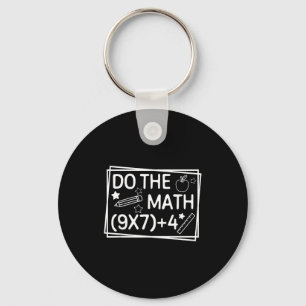 Do The Math 67 Meme Funny Six Seven Men Women Teac Key Ring