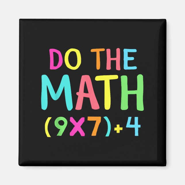 Do The Math 67 Meme Funny Six Seven Men Women Teac Magnet (Front)