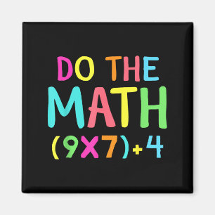 Do The Math 67 Meme Funny Six Seven Men Women Teac Magnet