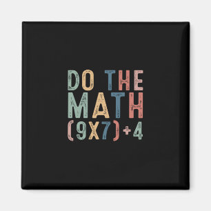 Do The Math 67 Meme Funny Six Seven Men Women Teac Magnet