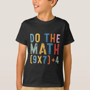 Do The Math 67 Meme Funny Six Seven Men Women Teac T-Shirt