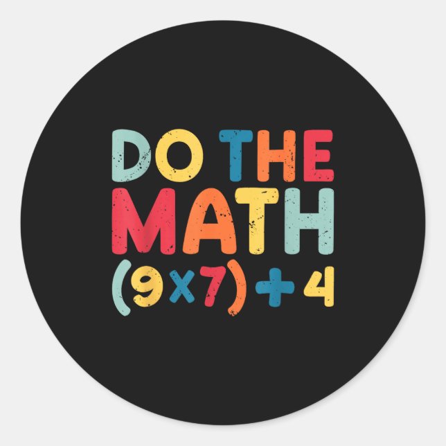 Do The Math 67 Meme Funny Six Seven Sarcastic Math Classic Round Sticker (Front)