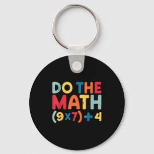 Do The Math 67 Meme Funny Six Seven Sarcastic Math Key Ring