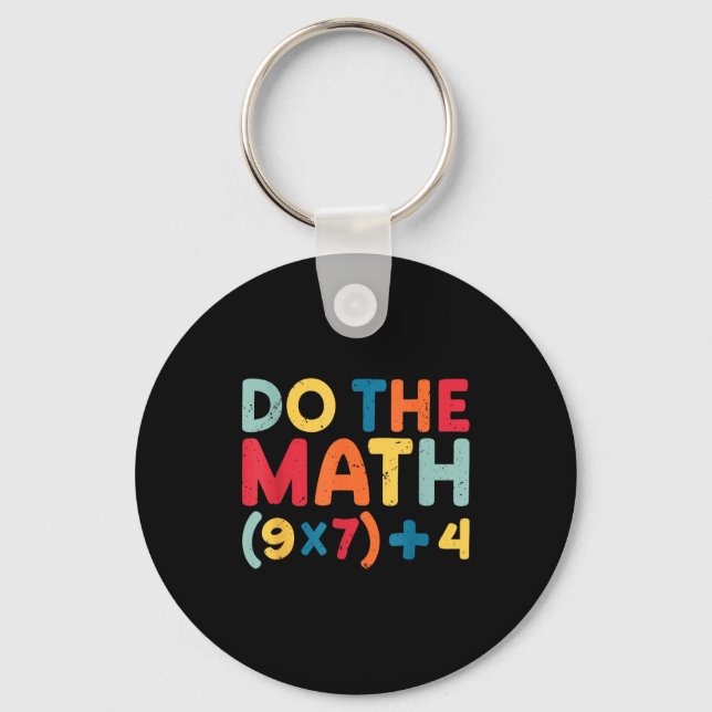 Do The Math 67 Meme Funny Six Seven Sarcastic Math Key Ring (Front)