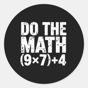 Do The Math 67 Meme Funny Six Seven Teacher  Classic Round Sticker