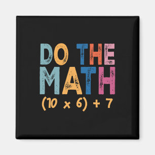 Do The Math 67 Meme Funny Six Seven Teacher Humor  Magnet