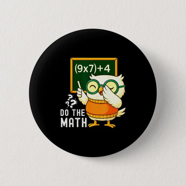 Do The Math 67 Meme Funny Six Seven Teacher Studen 6 Cm Round Badge (Front)