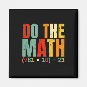 Do The Math 67 Meme Funny Six Seven Teacher Studen Magnet