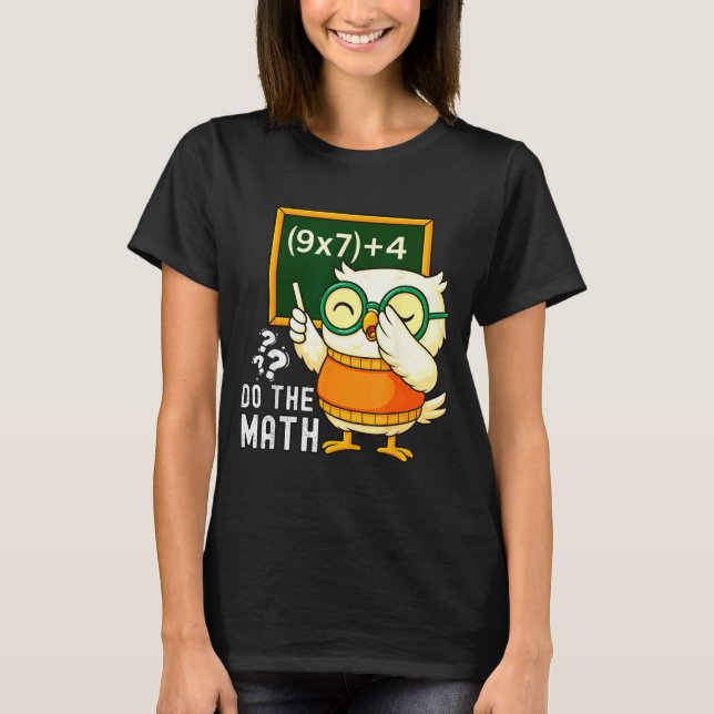 Do The Math 67 Meme Funny Six Seven Teacher Studen T-Shirt (Front)