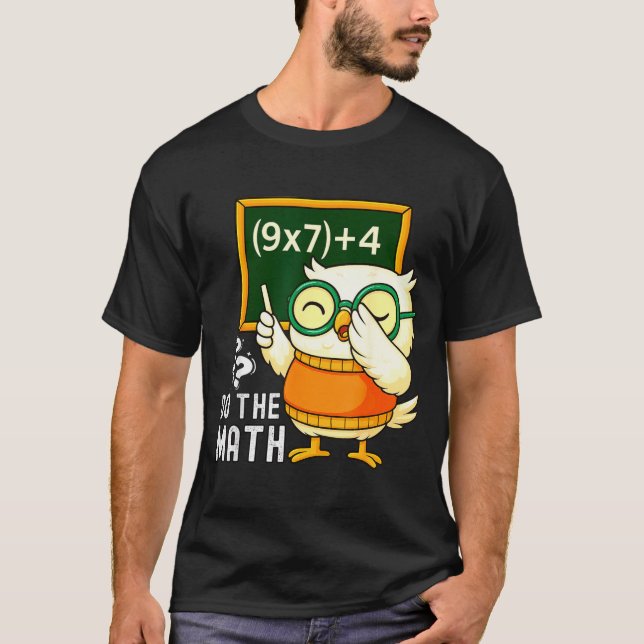 Do The Math 67 Meme Funny Six Seven Teacher Studen T-Shirt (Front)