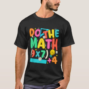 Do The Math 67 Meme Funny Six Seven Teacher  T-Shirt