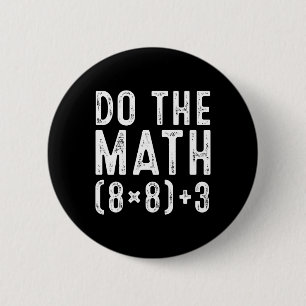 Do The Math 67 Meme Funny Six Seven Teacher Women  6 Cm Round Badge