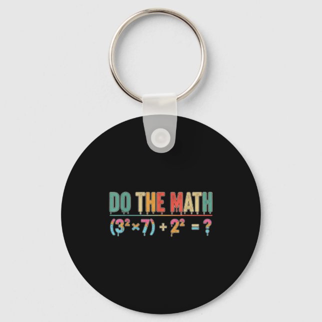 Do The Math 67 Meme Funny Teacher Six Seven Men Wo Key Ring (Front)