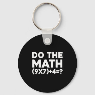 Do The Math 67 Meme  Key Ring