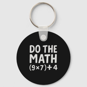 Do The Math 67 Meme  Key Ring