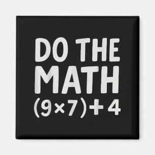 Do The Math 67 Meme Magnet