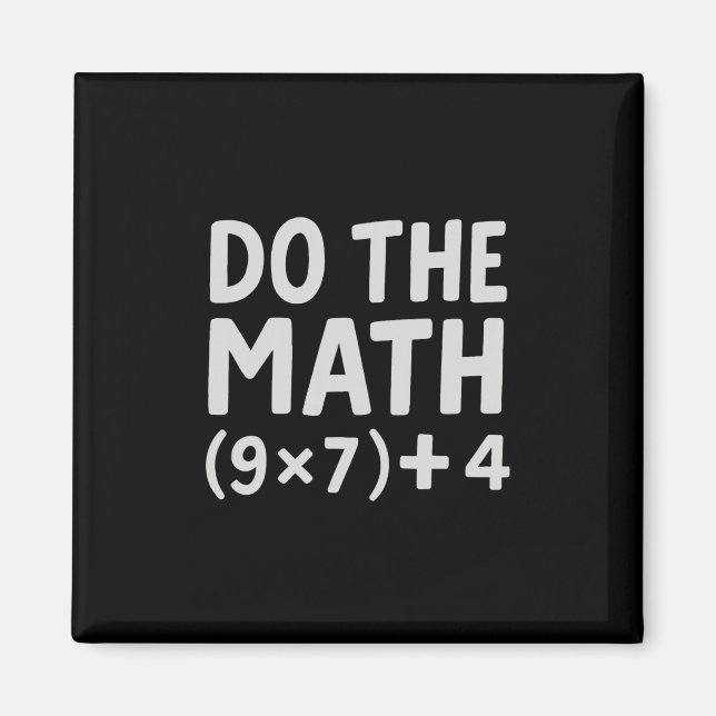Do The Math 67 Meme  Magnet (Front)