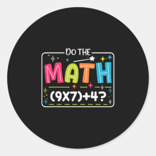 Do The Math 67 Meme Match Teacher Funny  Classic Round Sticker