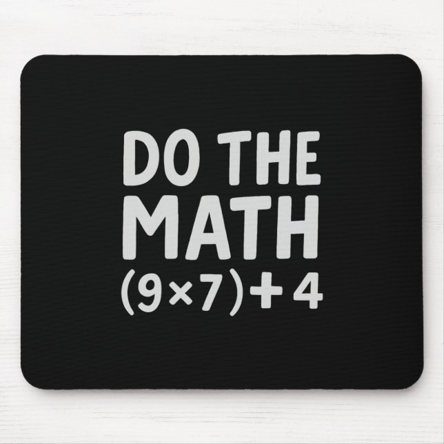 Do The Math 67 Meme  Mouse Mat (Front)