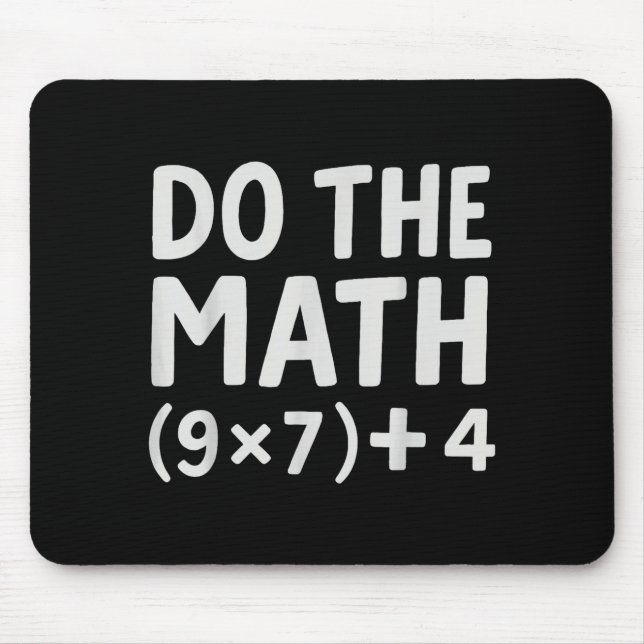 Do The Math 67 Meme  Mouse Mat (Front)